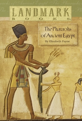 The Pharaohs of Ancient Egypt - Paperback | Diverse Reads