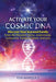 Activate Your Cosmic DNA: Discover Your Starseed Family from the Pleiades, Sirius, Andromeda, Centaurus, Epsilon Eridani, and Lyra - Paperback | Diverse Reads