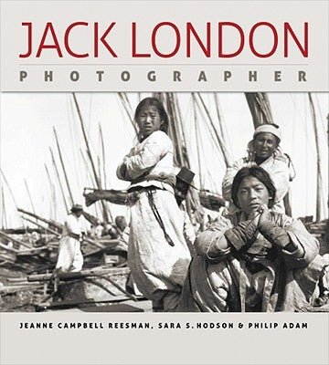 Jack London, Photographer - Hardcover | Diverse Reads