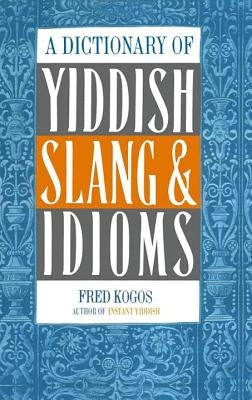 A Dictionary Of Yiddish Slang & Idioms - Paperback | Diverse Reads