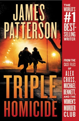 Triple Homicide: From the Case Files of Alex Cross, Michael Bennett, and the Women's Murder Club - Paperback | Diverse Reads