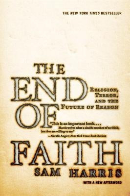 The End of Faith: Religion, Terror, and the Future of Reason - Paperback | Diverse Reads