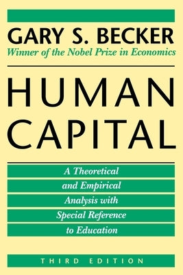 Human Capital: A Theoretical and Empirical Analysis, with Special Reference to Education, 3rd Edition / Edition 3 - Paperback | Diverse Reads