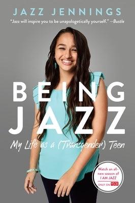 Being Jazz: My Life as a (Transgender) Teen - Paperback | Diverse Reads