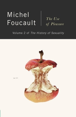 The History of Sexuality, Vol. 2: The Use of Pleasure - Paperback | Diverse Reads