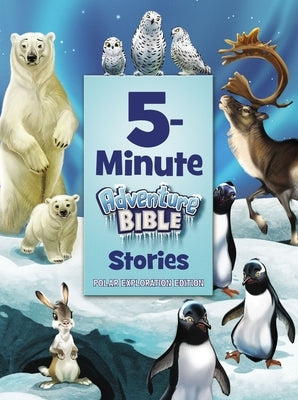 5-Minute Adventure Bible Stories, Polar Exploration Edition - Hardcover | Diverse Reads