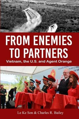 From Enemies to Partners: Vietnam, the U.S. and Agent Orange - Paperback | Diverse Reads