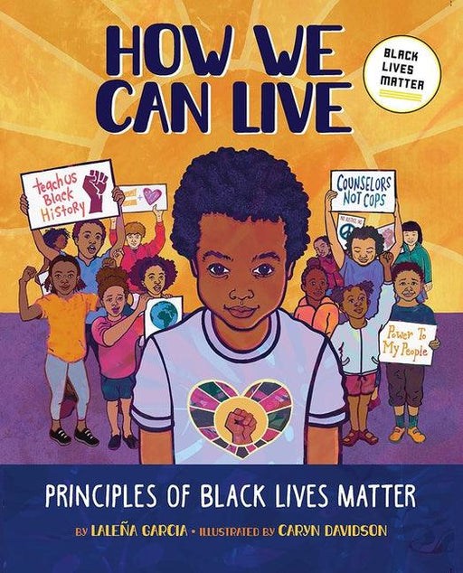 How We Can Live: Principles of Black Lives Matter - Hardcover |  Diverse Reads