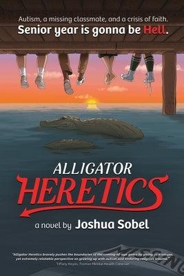 Alligator Heretics - Paperback | Diverse Reads