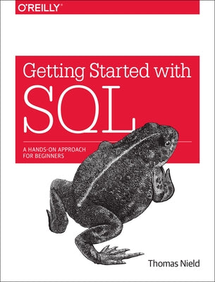 Getting Started with SQL: A Hands-On Approach for Beginners - Paperback | Diverse Reads