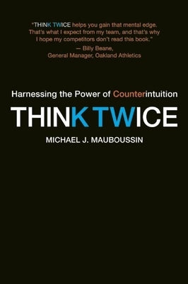 Think Twice: Harnessing the Power of Counterintuition - Paperback | Diverse Reads