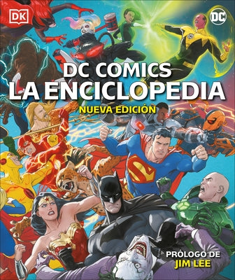 DC Comics La Enciclopedia Nueva Edición (The DC Comics Encyclopedia New Edition): La guía definitiva de los personajes del universo DC - Hardcover | Diverse Reads
