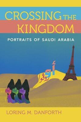 Crossing the Kingdom: Portraits of Saudi Arabia - Paperback