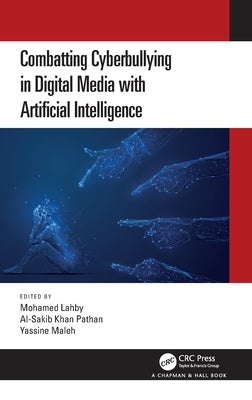 Combatting Cyberbullying in Digital Media with Artificial Intelligence - Hardcover | Diverse Reads
