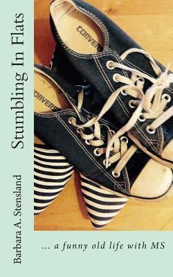 Stumbling In Flats: ... a funny old life with MS - Paperback | Diverse Reads