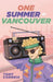 One Summer in Vancouver - Library Binding | Diverse Reads