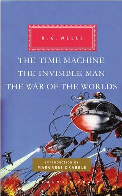 The Time Machine, The Invisible Man, The War of the Worlds: Introduction by Margaret Drabble - Hardcover | Diverse Reads