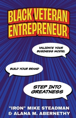 Black Veteran Entrepreneur: Validate Your Business Model, Build Your Brand, and Step Into Greatness - Paperback | Diverse Reads