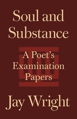 Soul and Substance: A Poet's Examination Papers - Paperback | Diverse Reads