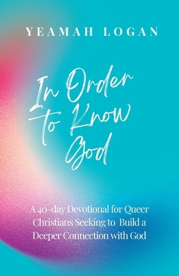 In Order to Know God - Paperback | Diverse Reads
