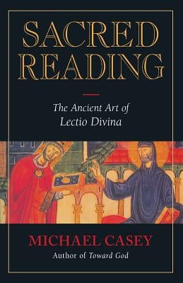 Sacred Reading: The Ancient Art of Lectio Divina - Paperback | Diverse Reads