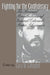 Fighting for the Confederacy: The Personal Recollections of General Edward Porter Alexander - Paperback | Diverse Reads