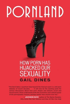 Pornland: How Porn Has Hijacked Our Sexuality - Paperback | Diverse Reads