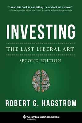 Investing: The Last Liberal Art - Hardcover | Diverse Reads