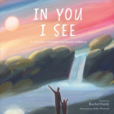In You I See: A Story that Celebrates the Beauty Within - Hardcover | Diverse Reads