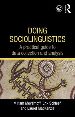 Doing Sociolinguistics: A practical guide to data collection and analysis / Edition 1 - Paperback | Diverse Reads