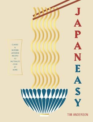 JapanEasy: Classic and Modern Japanese Recipes to Cook at Home - Hardcover | Diverse Reads