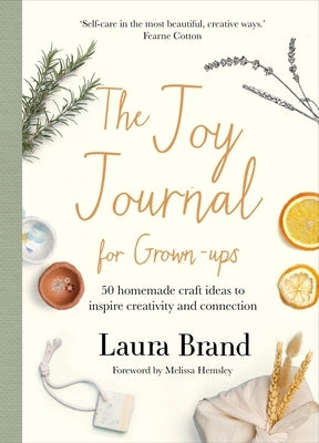 The Joy Journal for Grown-Ups: 50 Homemade Craft Ideas to Inspire Creativity and Connection - Hardcover | Diverse Reads