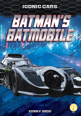 Batman's Batmobile - Library Binding | Diverse Reads