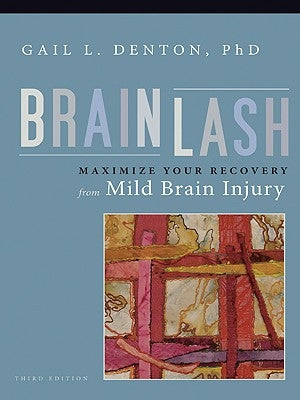 Brainlash: Maximize Your Recovery From Mild Brain Injury - Paperback | Diverse Reads