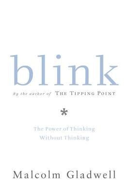 Blink: The Power of Thinking Without Thinking - Hardcover | Diverse Reads