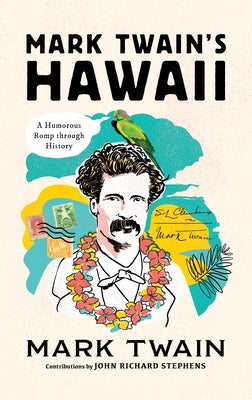 Mark Twain's Hawaii: A Humorous Romp Through History - Board Book | Diverse Reads