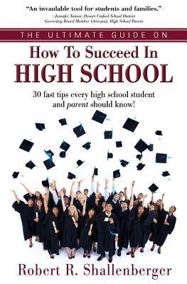 The Ultimate Guide on How to Succeed in High School: 30 Fast Tips Every High School and Their Parents Should Know - Paperback | Diverse Reads