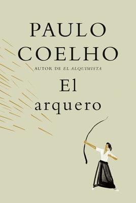 El Arquero / The Archer - Hardcover | Diverse Reads