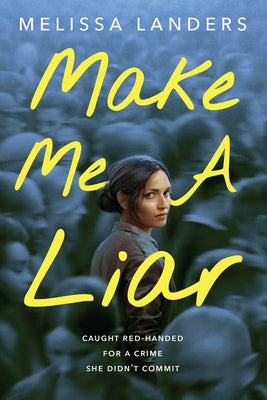 Make Me a Liar - Hardcover | Diverse Reads