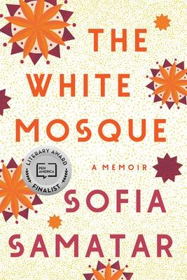 The White Mosque: A Memoir - Paperback | Diverse Reads