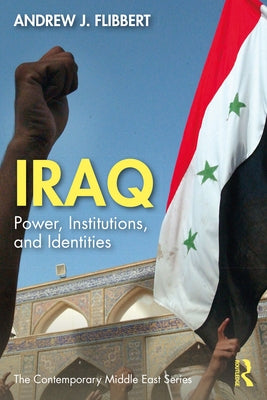 Iraq: Power, Institutions, and Identities - Paperback | Diverse Reads