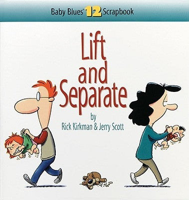 Lift and Separate: Baby Blues Scrapbook No. 12 - Paperback | Diverse Reads