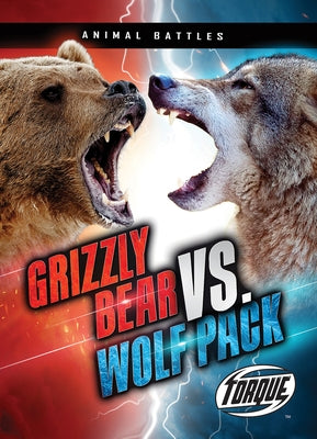 Grizzly Bear vs. Wolf Pack - Paperback | Diverse Reads