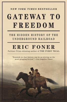 Gateway to Freedom: The Hidden History of the Underground Railroad - Paperback | Diverse Reads