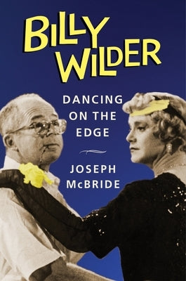 Billy Wilder: Dancing on the Edge - Hardcover | Diverse Reads