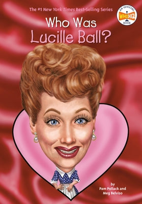 Who Was Lucille Ball? - Paperback | Diverse Reads