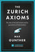 The Zurich Axioms (Harriman Definitive Edition): The rules of risk and reward used by generations of Swiss bankers - Hardcover | Diverse Reads