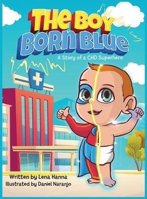 The Boy Born Blue: A Story of a CHD Superhero - Hardcover | Diverse Reads