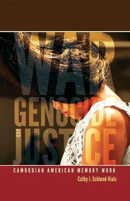 War, Genocide, and Justice: Cambodian American Memory Work - Paperback
