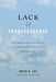 Lack & Transcendence: The Problem of Death and Life in Psychotherapy, Existentialism, and Buddhism - Paperback | Diverse Reads